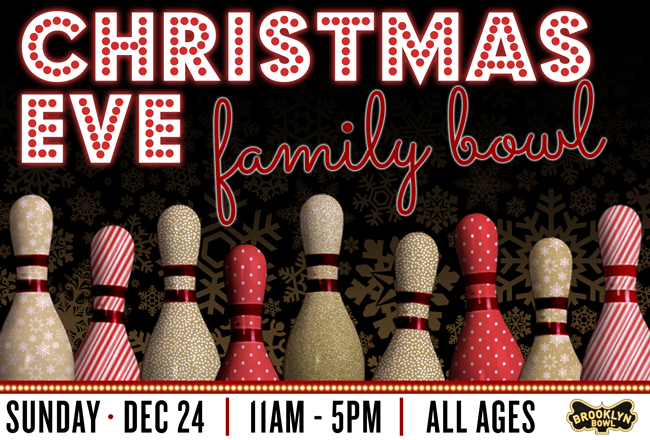 Christmas Eve Family Bowl At Brooklyn Bowl