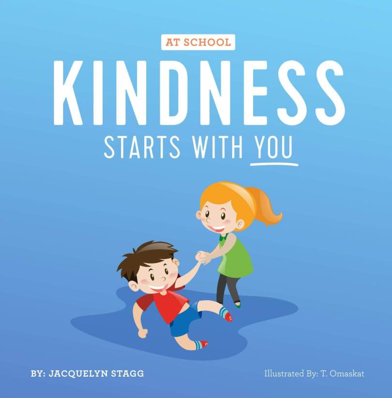 Kindness Starts With You, by Jacquelyn Stagg 