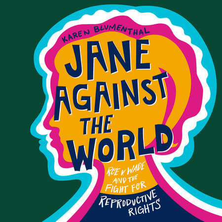 Jane Against the World, by Karen Blumenthal 