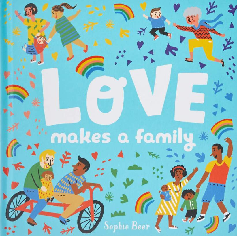 Love Makes A Family by Sophie Beer