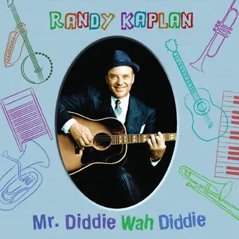 Randy-Kaplan-mr-diddie-wah-diddie