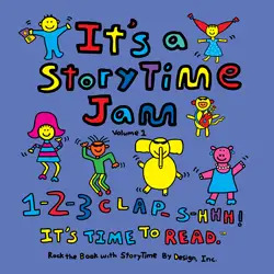 It's a Story Jam, Volume 1; StoryTime by Design